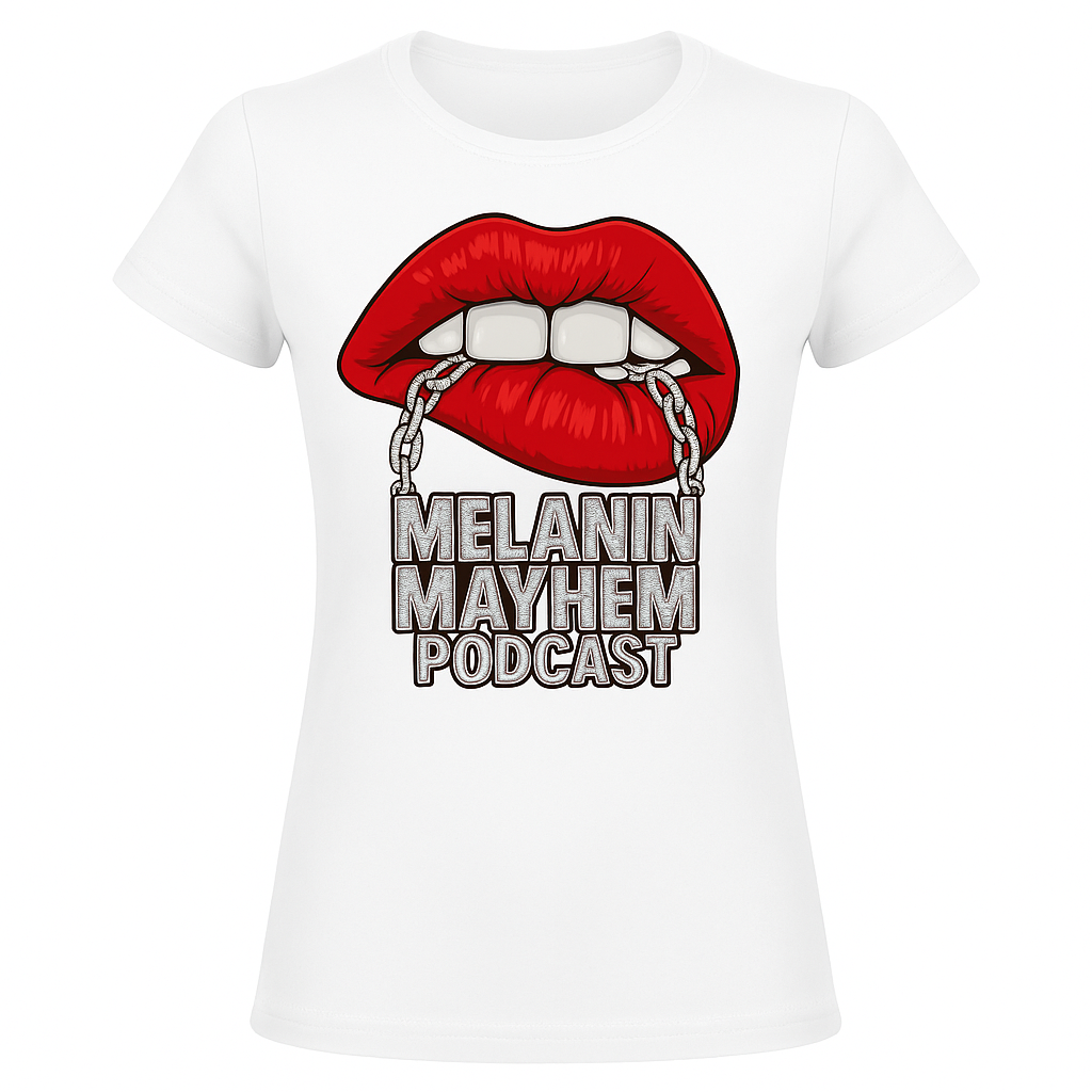 Melanin Mayhem Podcast Lips and Chain Shirt – Black Women’s Tee